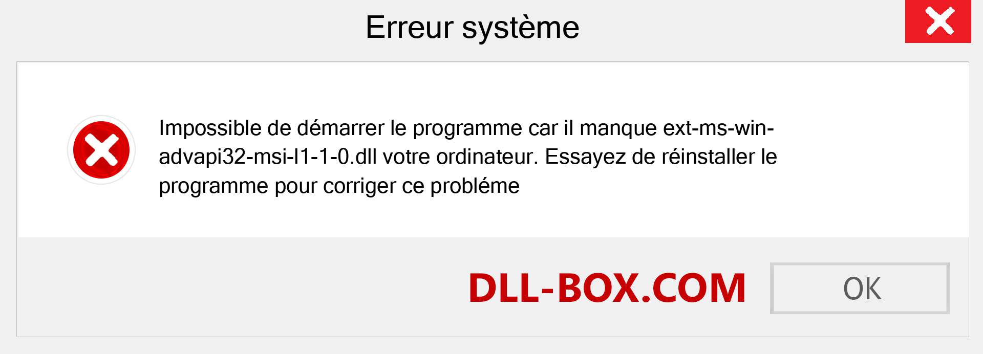 Le fichier ext-ms-win-advapi32-msi-l1-1-0.dll est manquant ?. Télécharger pour Windows 7, 8, 10 - Correction de l'erreur manquante ext-ms-win-advapi32-msi-l1-1-0 dll sur Windows, photos, images